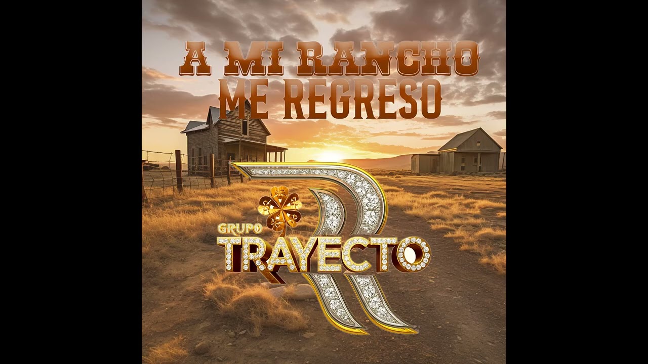 A Mi Rancho Me Regreso - Grupo Trayecto R