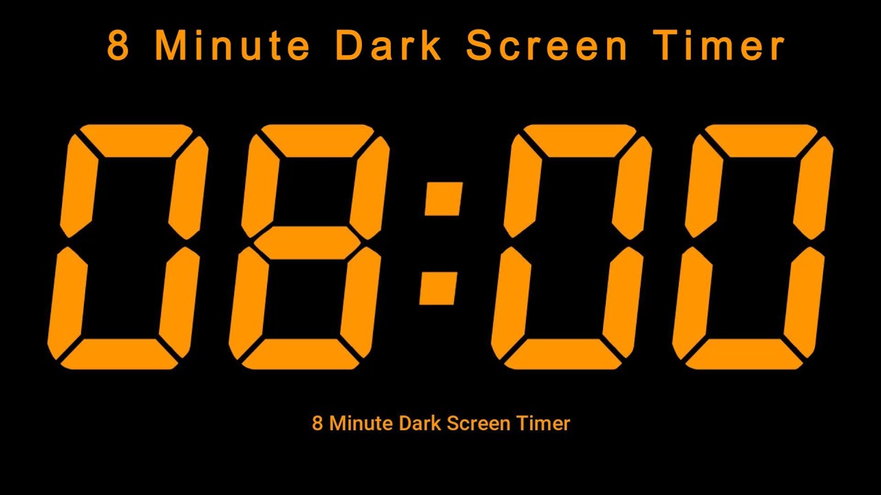 8 Minute Dark Screen Timer
