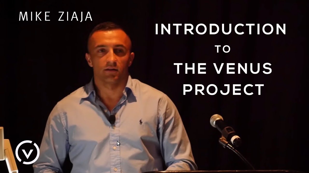 Mike Ziaja - Introduction to The Venus Project