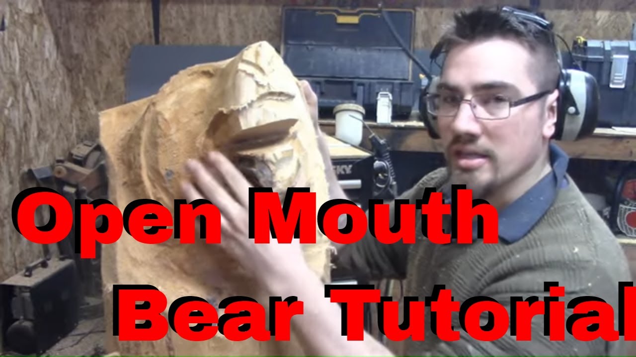 Chainsaw Carving An Open Mouth BEAR TUTORIAL