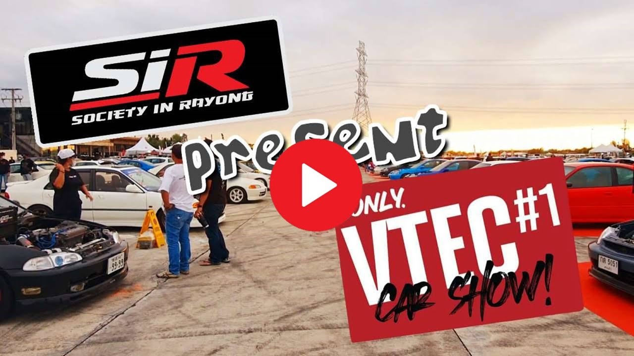 SiR life in VTEC CAR Show#1 (4k)