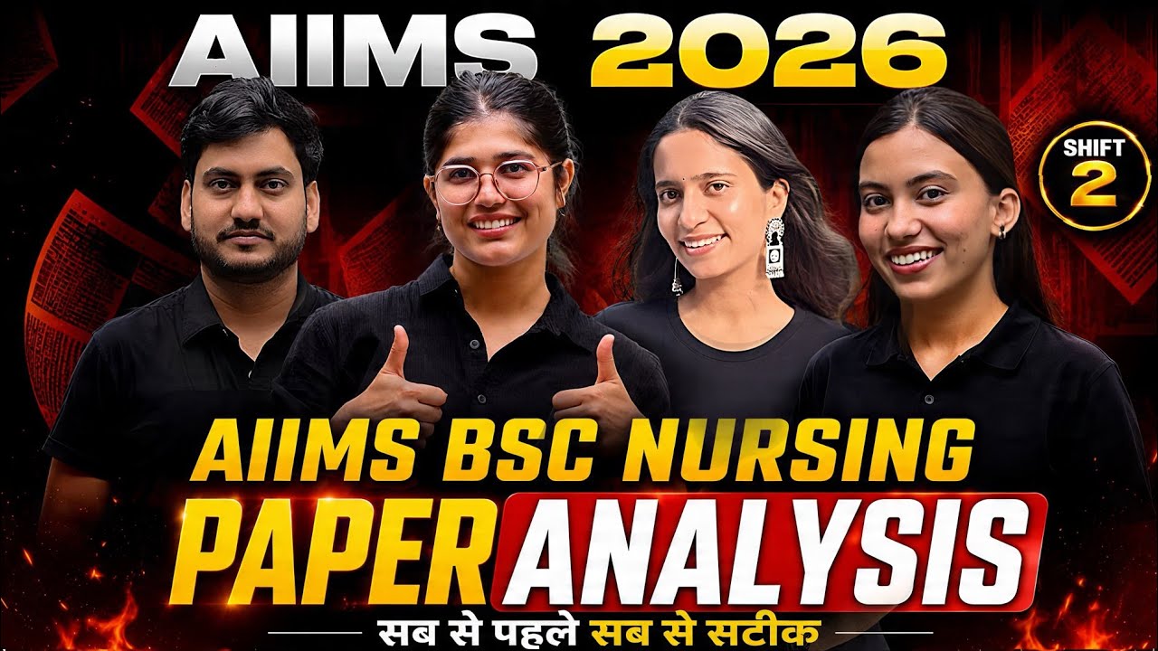 🚨AIIMS BSC NURSING 2026 FULL PAPER ANALYSIS SHIFT-02 | NURSING 2 NORCET |🔥