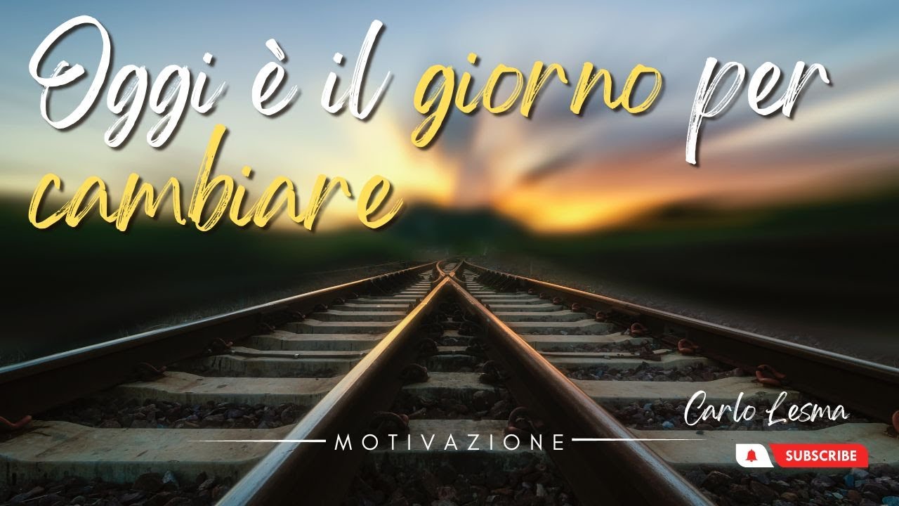 Oggi è il giorno migliore per cambiare la tua vita - audio Motivazionale