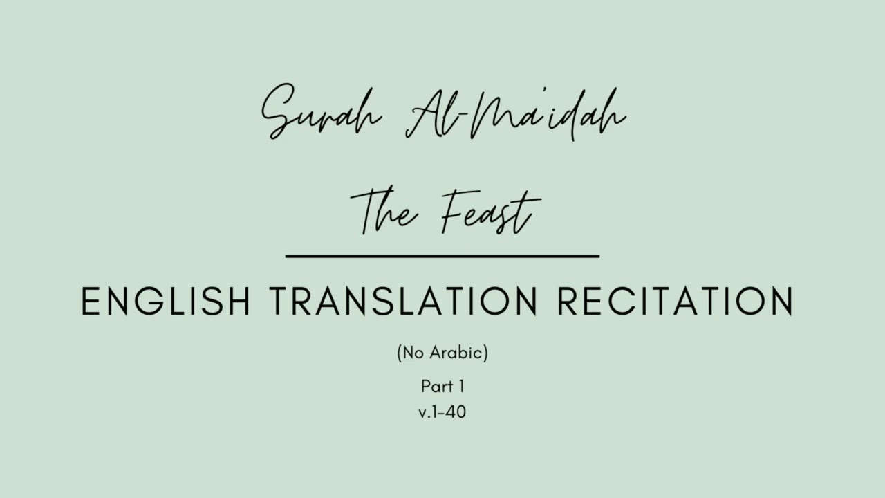 Quran Surah Al-Ma’idah - The Feast - Part 1 | English Translation Recitation (No Arabic)