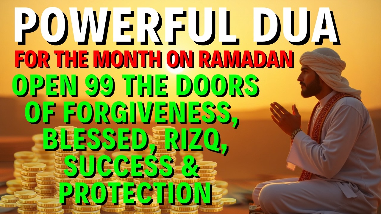 RAMADAN DUA 2026 | Very Powerful Dua Listen Everyday 🔑 And Embrace the Blessing of Ramadan Mubarak