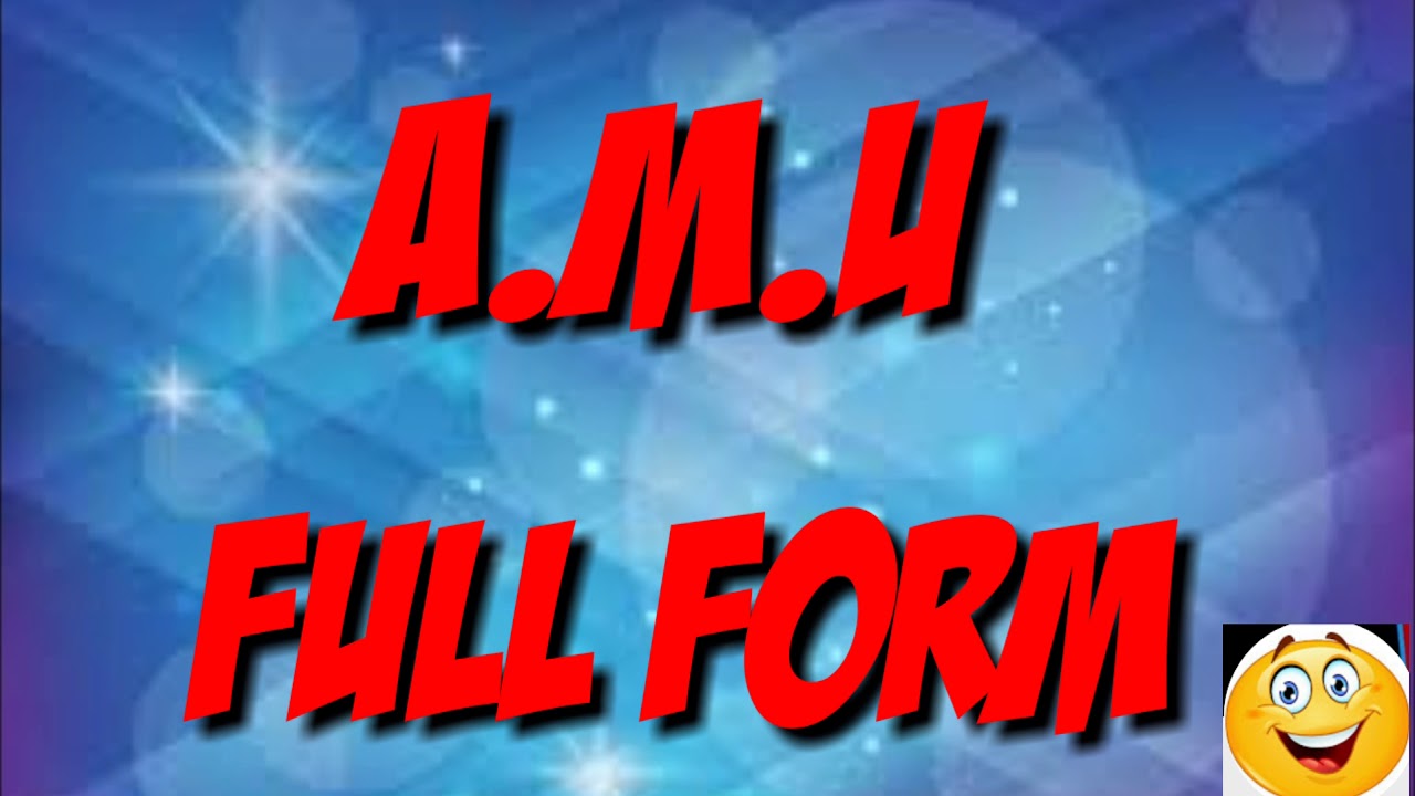 Amu full form|| amu || full form || amu meaning
