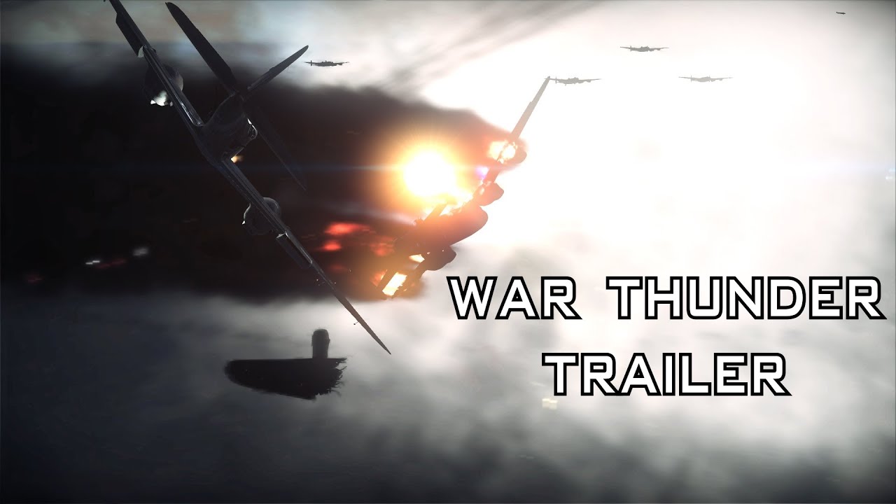 War Thunder Unofficial Trailer : Made by 711Tactical