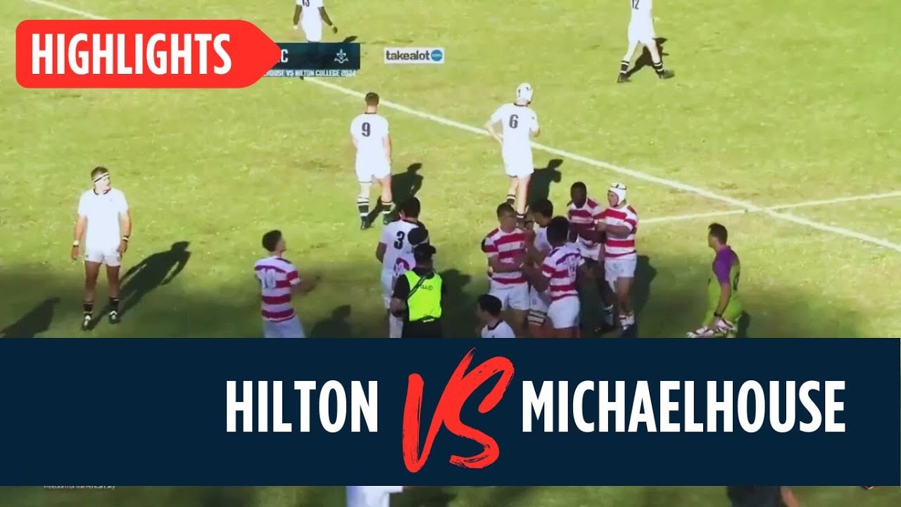 Highlights | Michaelhouse vs Hilton College 2024