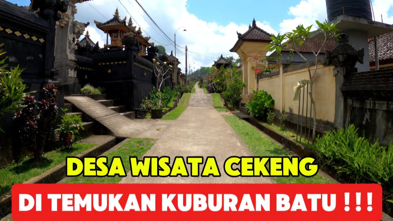 BELUM BANYAK YANG TAU DESA WISATA CEKENG || DI TEMUKAN KUBURAN BATU (SARKOFAGUS)