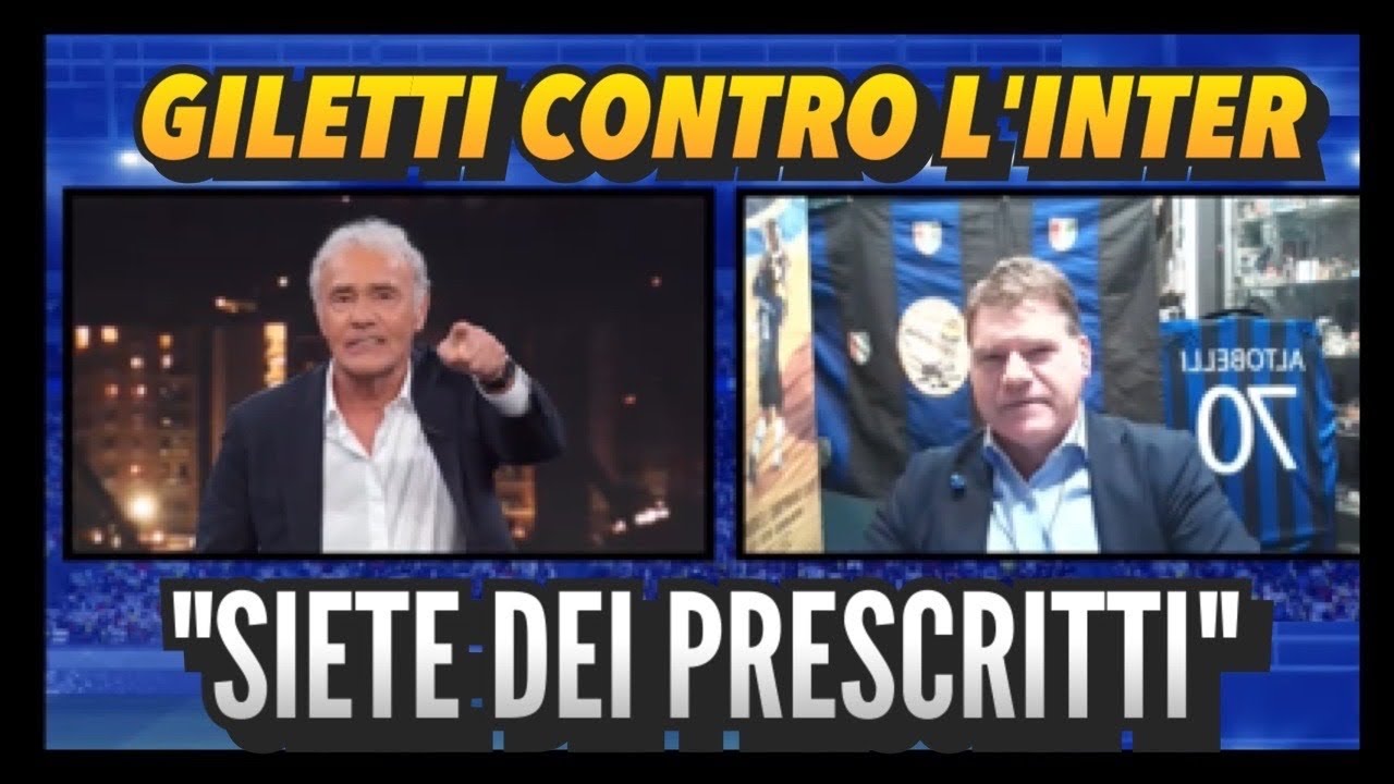 Giletti e le incredibile polemiche su Calciopoli dopo Inter Juventus