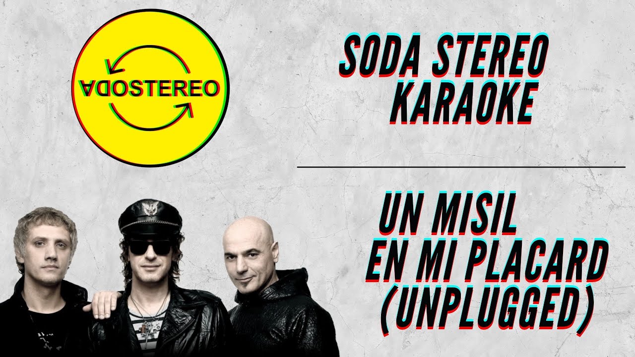 Soda Stereo - Un misil en mi placard (Unplugged) - Karaoke