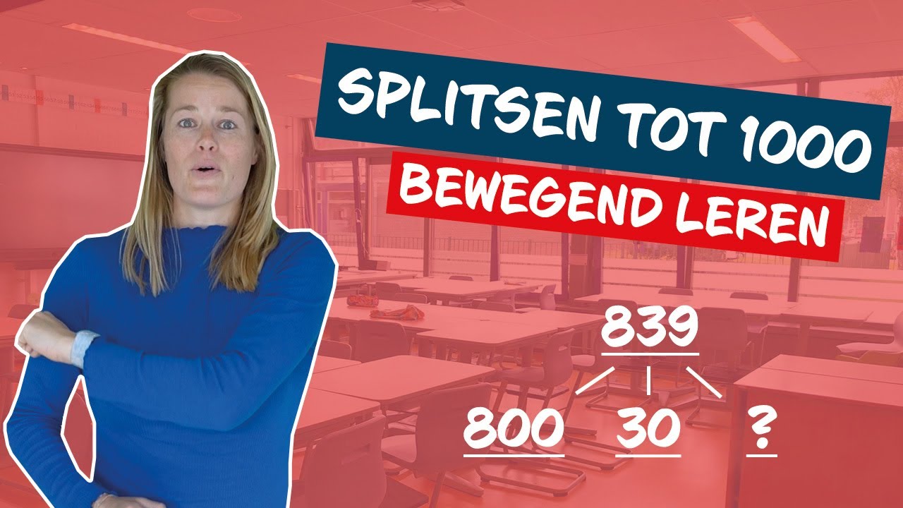Splitsen tot 1000 - Rekenen I Bewegend leren - Middenbouw I De Fitste School