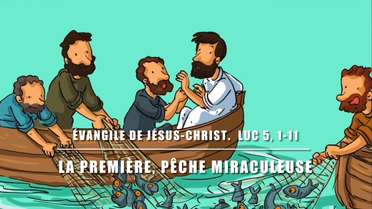 Évangile de Jésus Christ + commentaire : Luc 5, 1-11 - la première pêche miraculeuse ￼