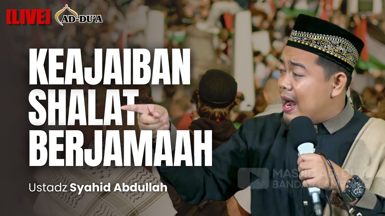 KEAJAIBAN SHALAT BERJAMAAH⁉️- Ustadz Syahid Abdullah #masjidaddua
