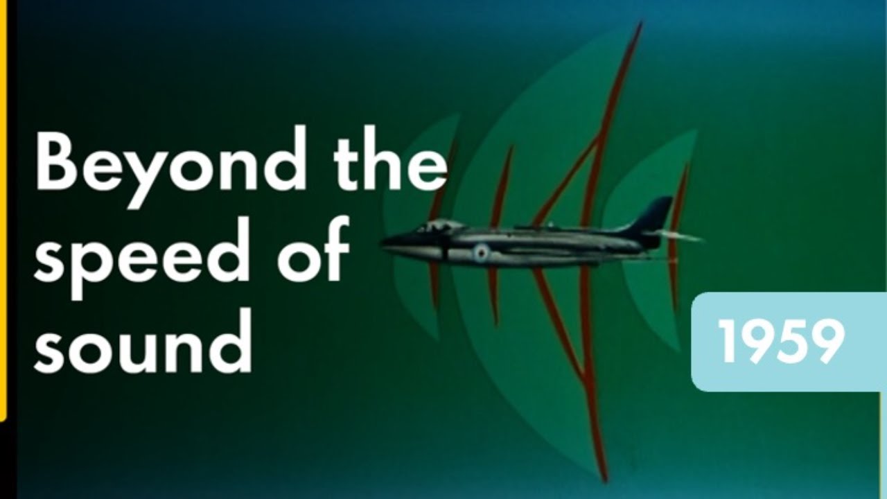 Beyond the Speed of Sound | Shell Historical Film Archive
