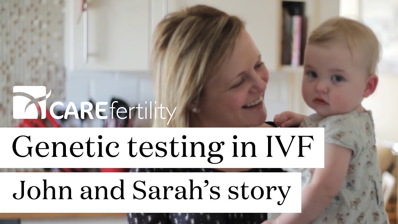 Genetic testing in IVF: John and Sarah's story | Care Fertility