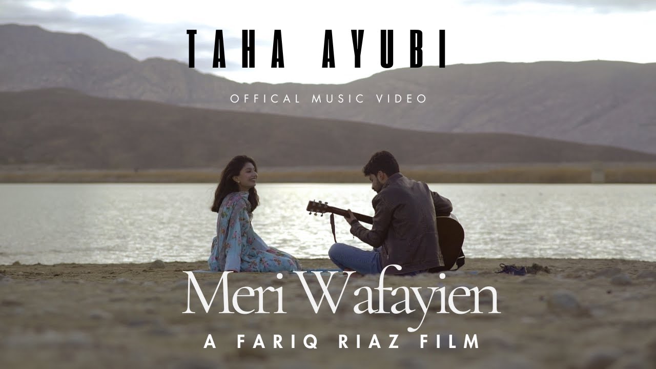 Meri Wafayein Teri Jafayein l M Taha Ayubi l Fariq Riaz l Official Music Video