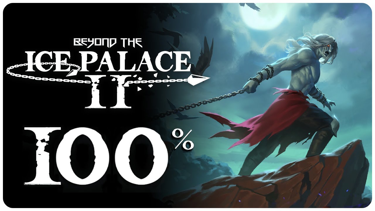 Beyond The Ice Palace 2 – Walkthrough PART 7 FINAL – 100% Exploration