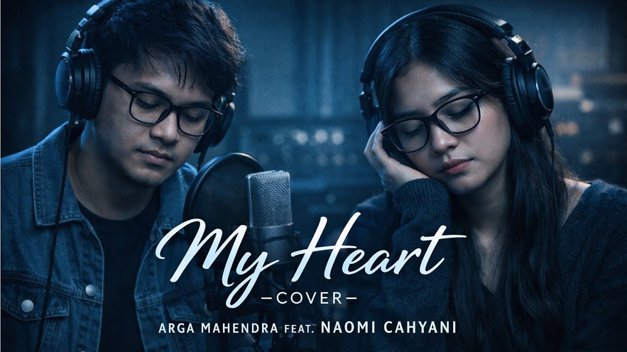 My Heart - Acha ft Irwansyah Cover Arga Mahendra ft Naoni Cahyani
