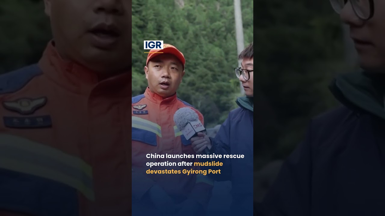 China Races to Find 558 Missing After Gyirong Port Mudslide | IGR | India Global Review