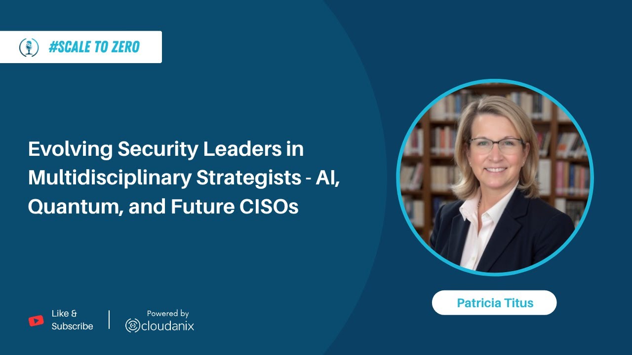 The Future CISO: AI, Quantum & Becoming a Multidisciplinary Strategist | Ft. Patricia Titus | Ep. 94