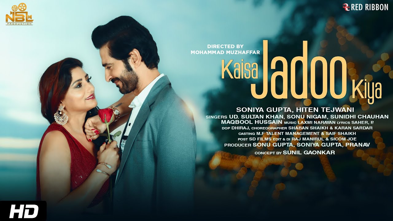 Kaisa Jadoo Kiya | Hiten Tejwani & Soniya Gupta | Sonu Nigam, Sunidhi Chauhan, Ustad Maqbool Hussain
