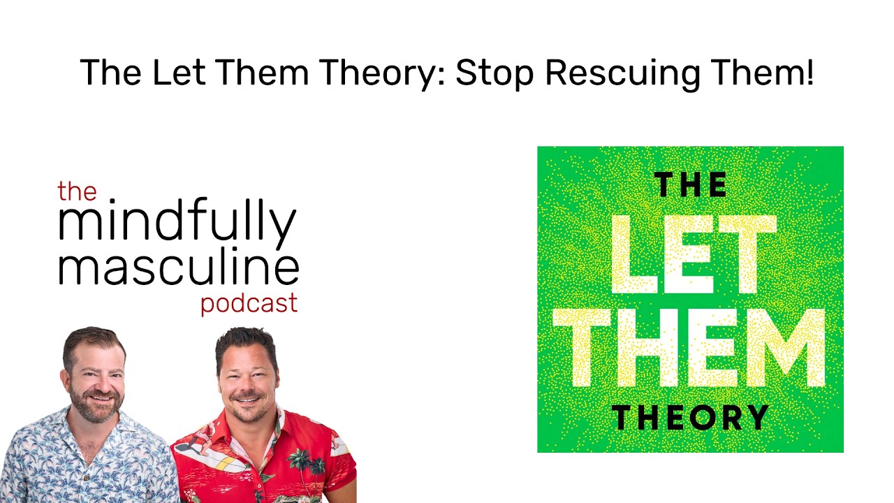 The Let Them Theory: Support, Don't Rescue
