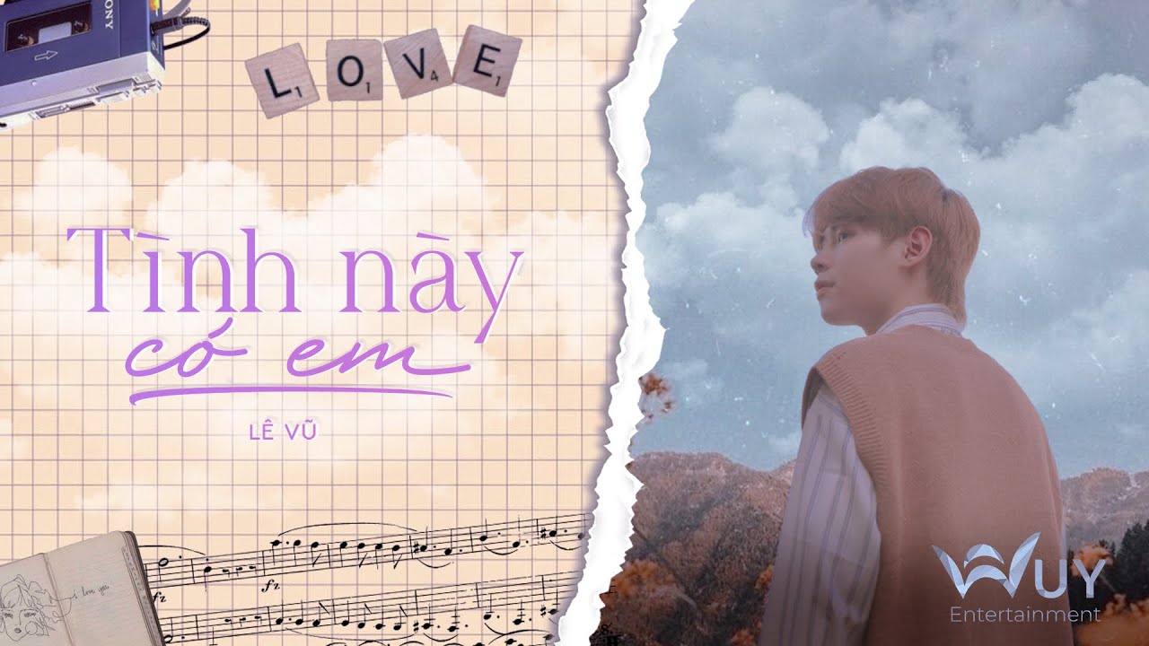 Lê Vũ - TÌNH NÀY CÓ EM [Official Lyric Video]