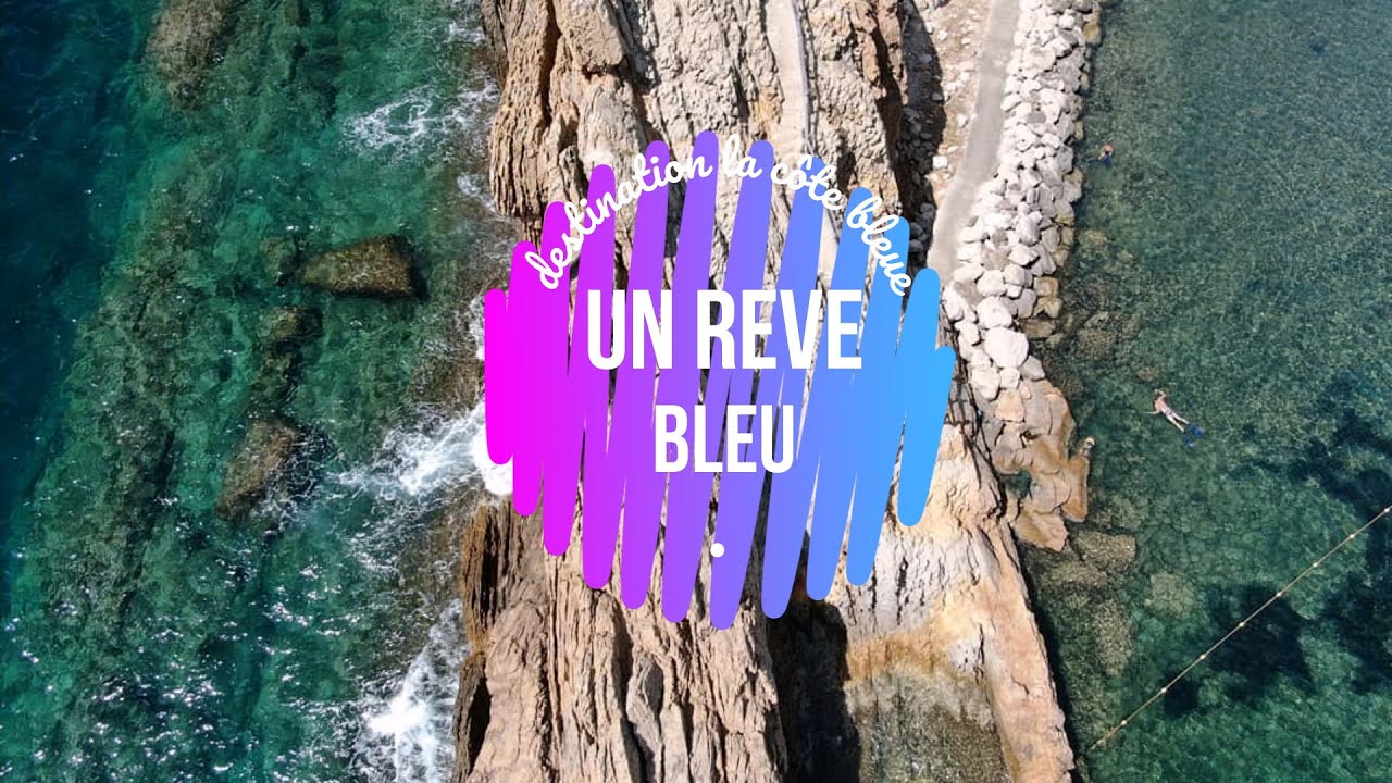 un rêve bleu  ( découverte de la côte bleue )