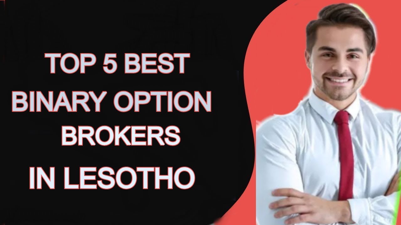 5 Best Binary Options Brokers In Lesotho