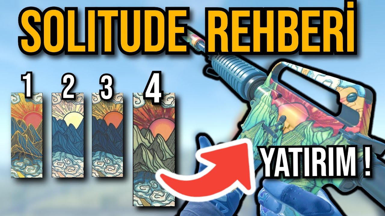 M4A1-S SOLITUDE REHBERİ (En Değerli Patternlar, Yatırım Ve 8 Adet Açılım...)