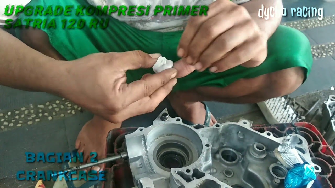 RAHASIA UPGRADE KOMPRESI PRIMER SATRIA 2TAK BAGIAN CRANKCASE