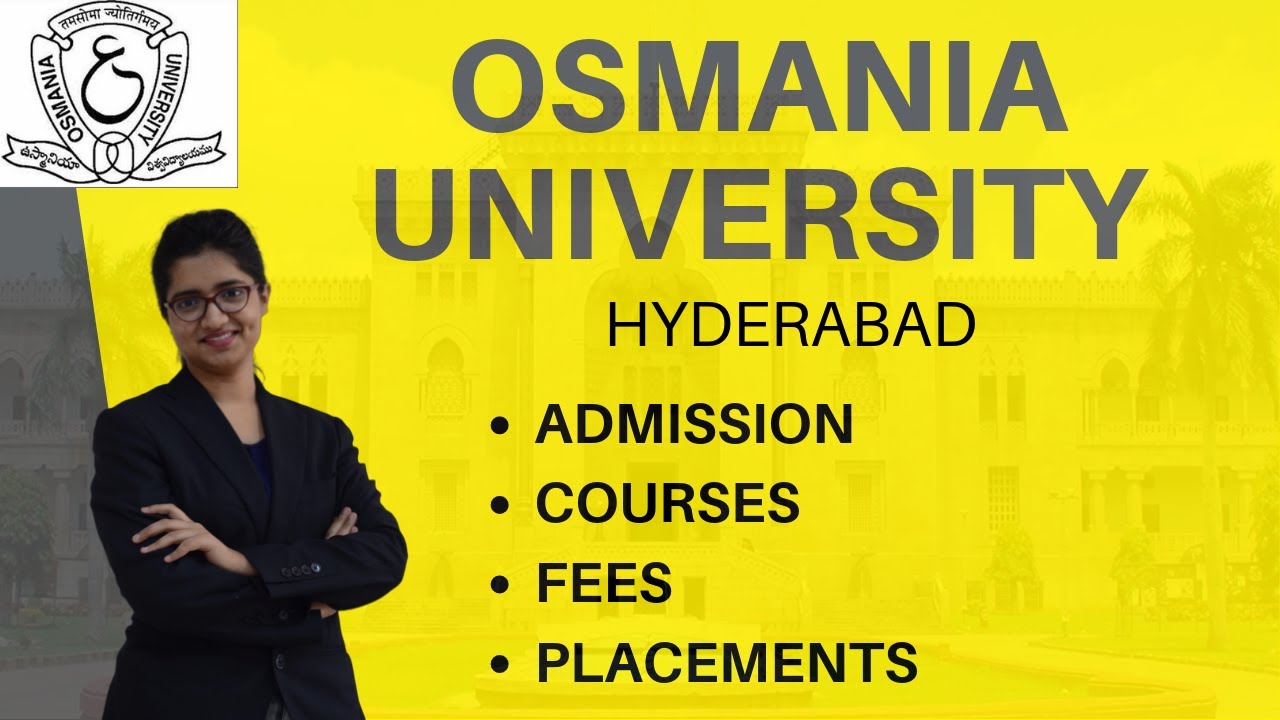 Osmania University Hyderabad | Oucet | Admission Procedure | Courses | Fee | Placements