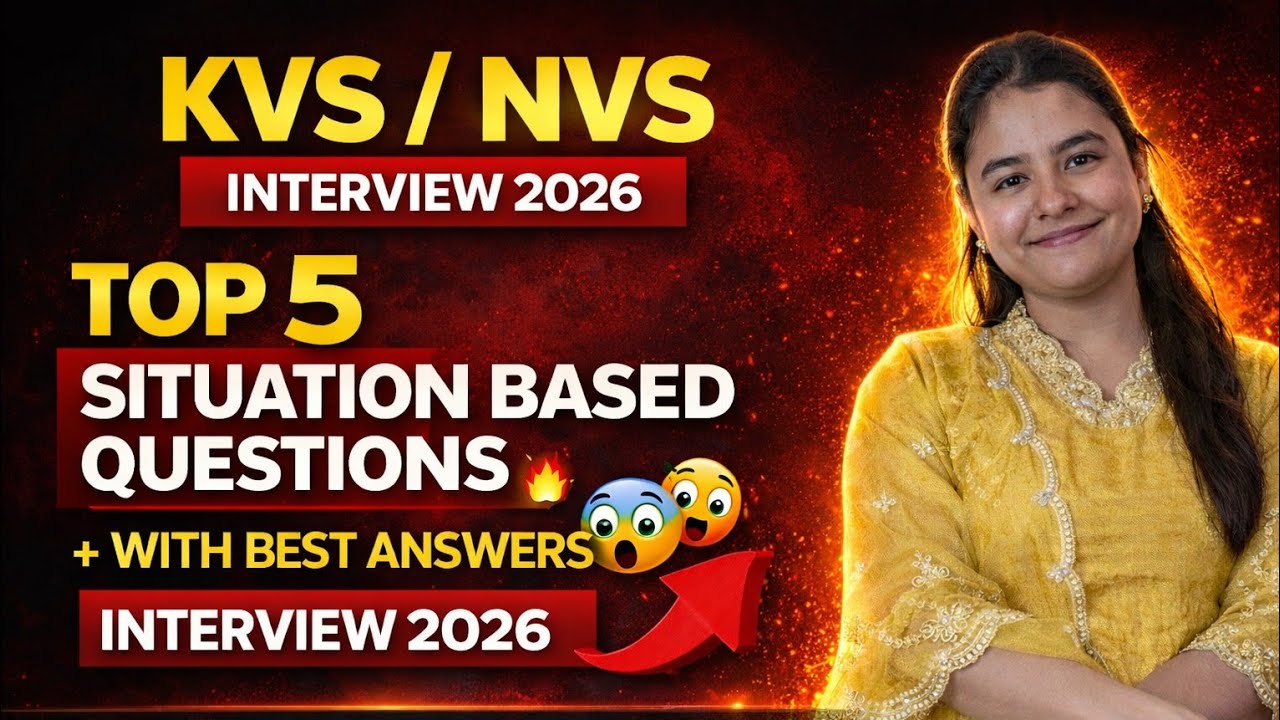 KVS/NVS Interview 2026 | Top Situation-Based Questions with Best Answers 🔥| kvs prt Interview 2026