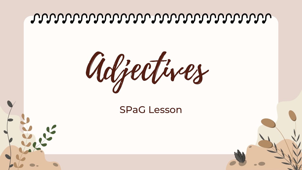 SATs Practice - Adjectives | Year 6