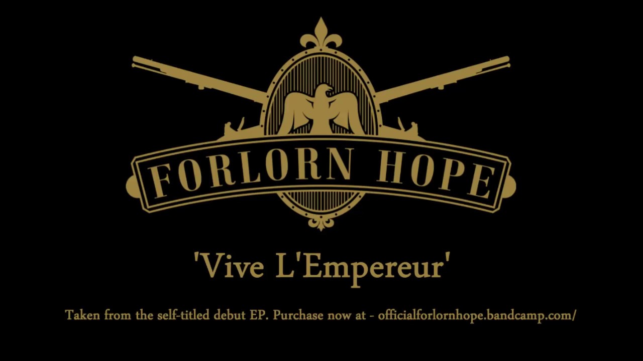 Forlorn Hope - Vive L'Empereur (2018 DEMO)