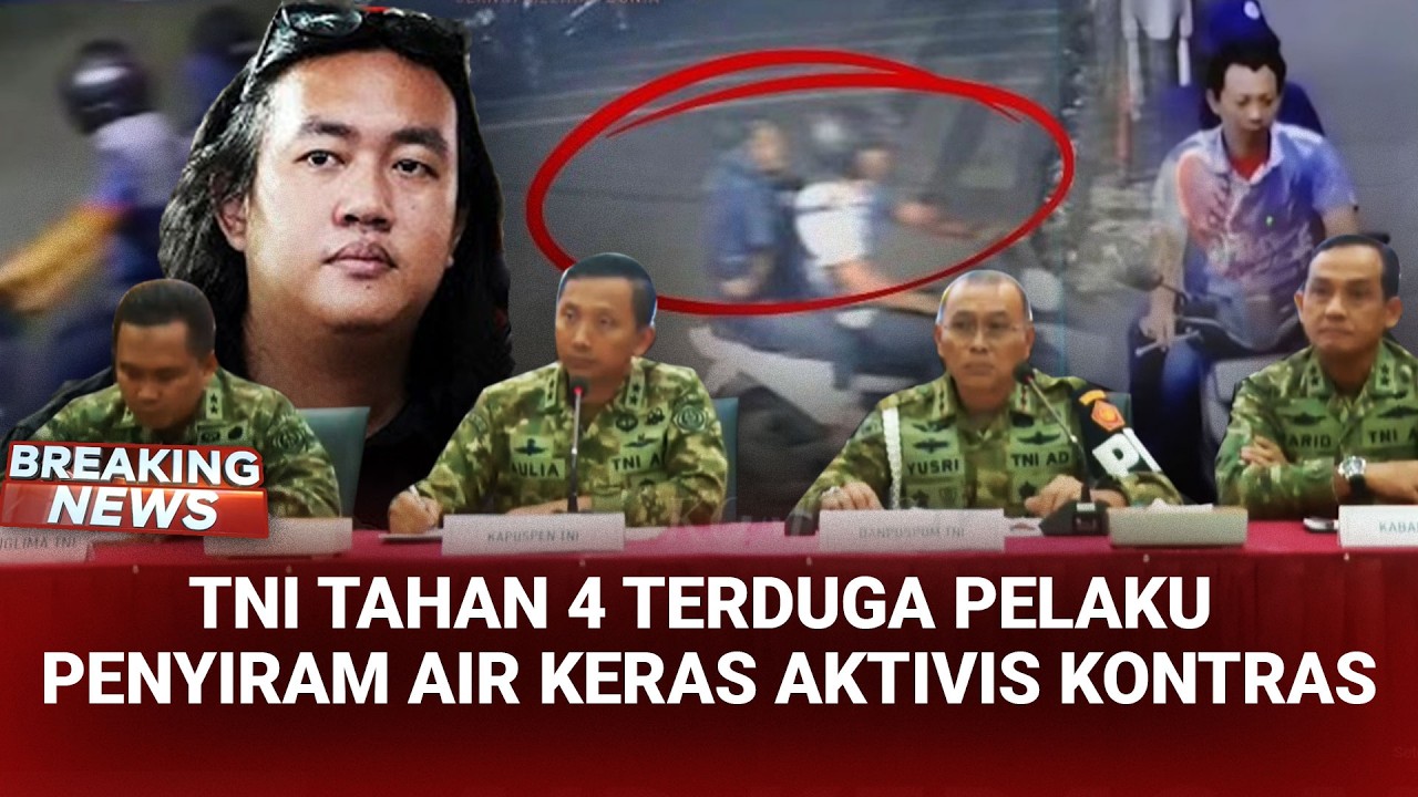 BREAKING NEWS - TNI Tahan 4 Terduga Pelaku Terkait Aktivis KontraS