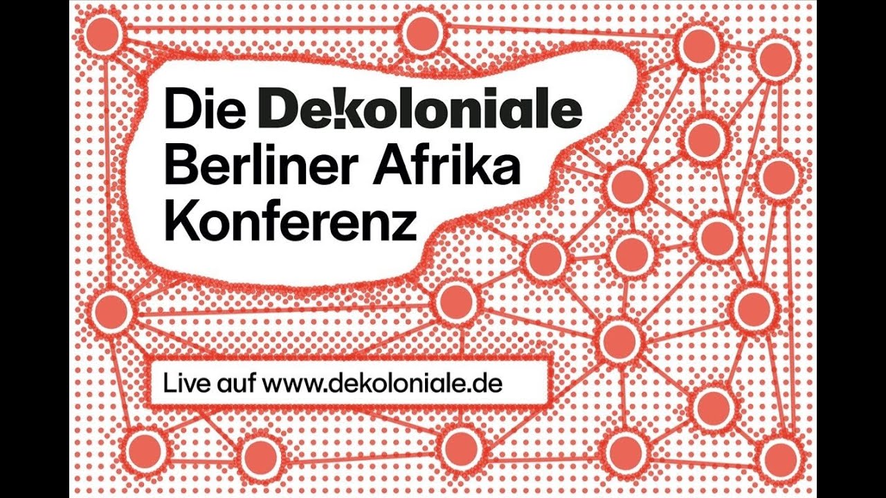 Dekoloniale Berliner Afrika-Konferenz