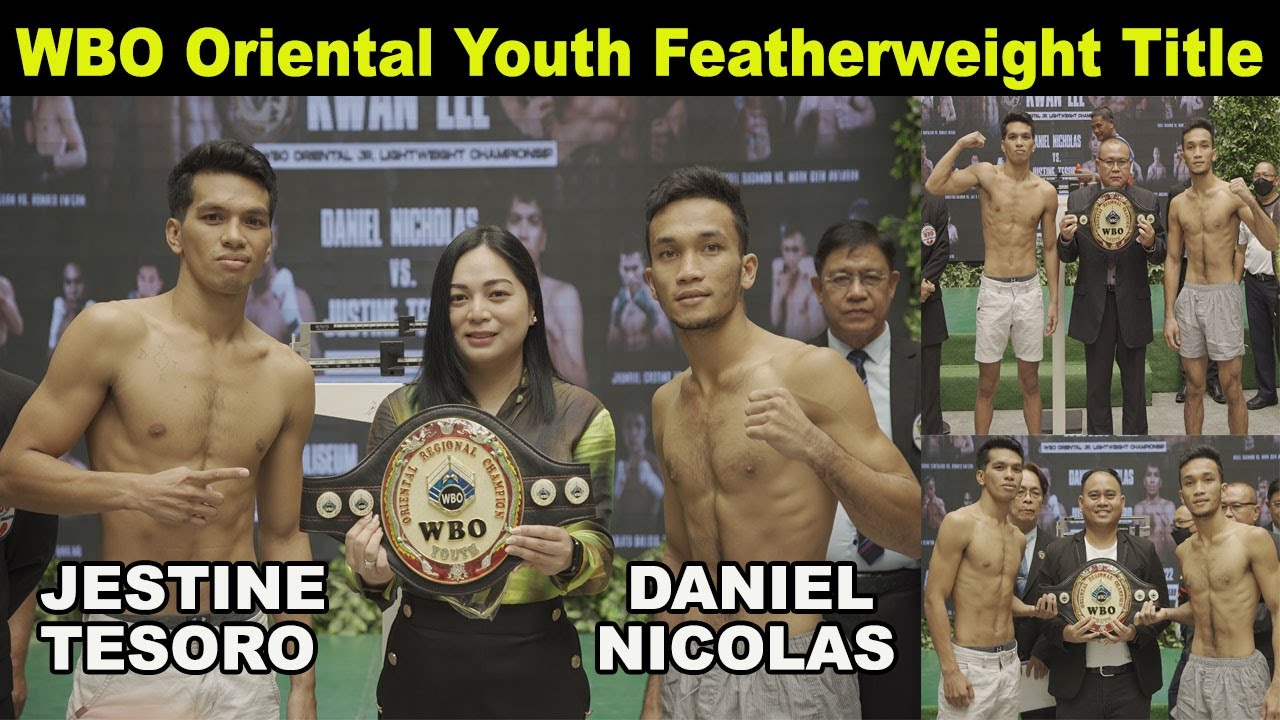 Daniel Nicolas vs Jestine Tesoro WBO Oriental Youth Championship | Weigh-in Kumong Bolan-on8