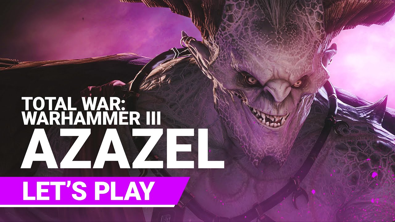Total War: WARHAMMER III - Let's play with Azazel