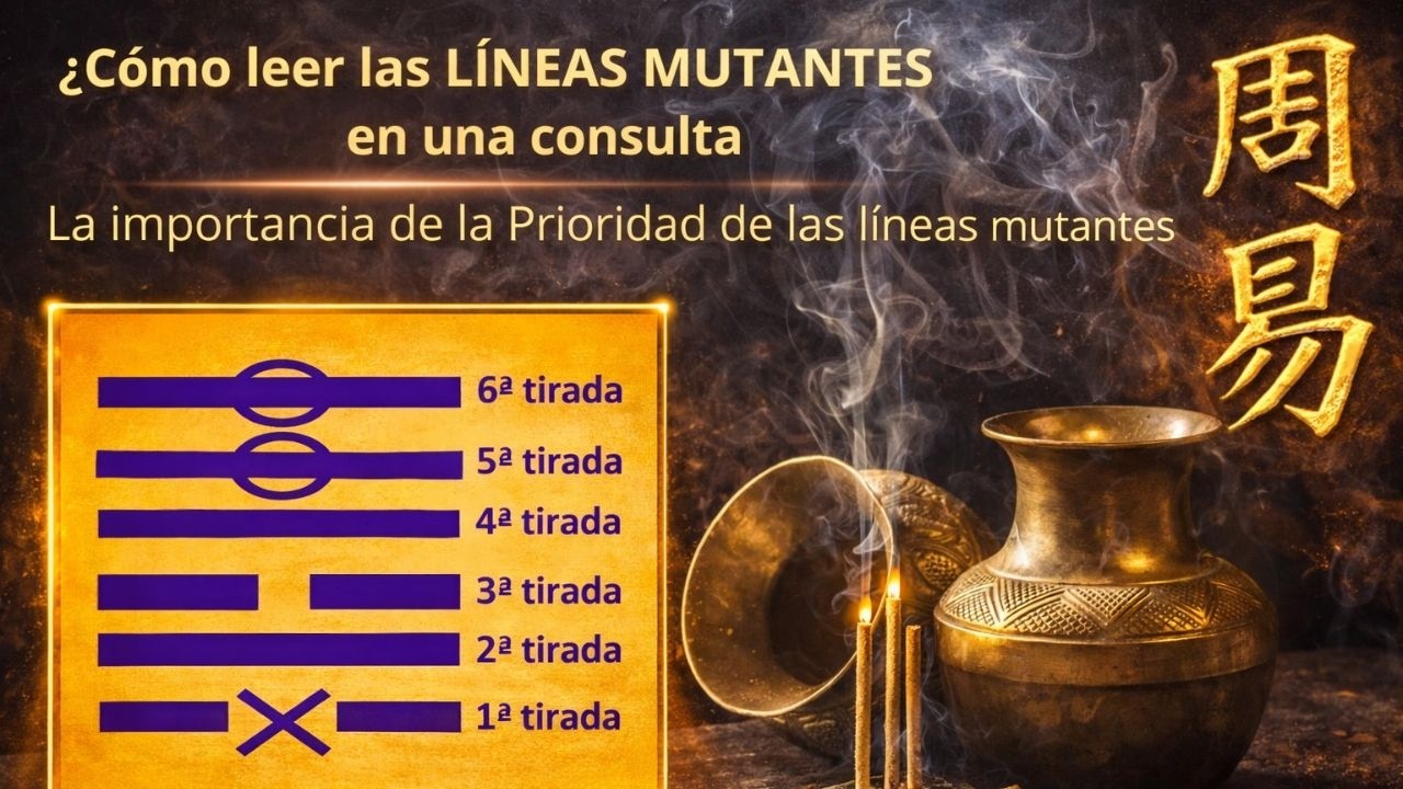 ¿Cómo leer las LÍNEAS MUTANTES en una consulta del I CHING?
