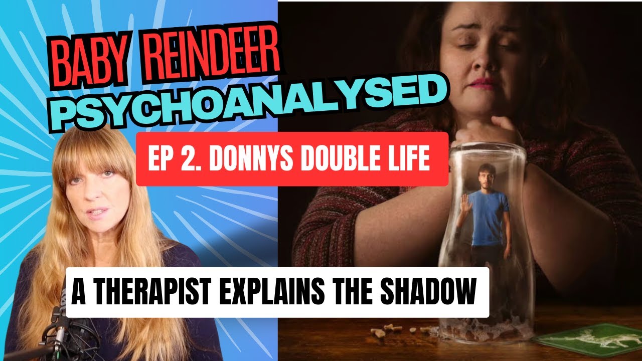 Baby Reindeer Analysed- Ep2: Donny's Double Life & Understanding Shadow -