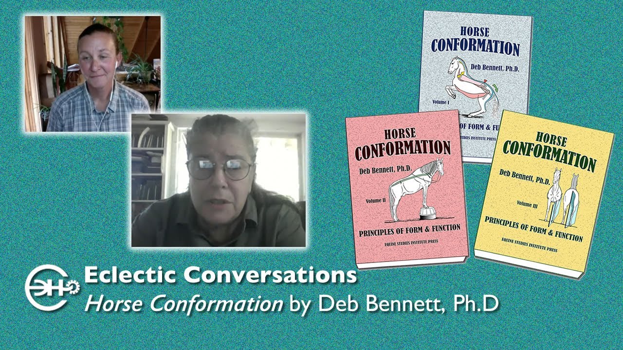 Eclectic Conversations - Horse Conformation with Deb Bennett, Ph.D.