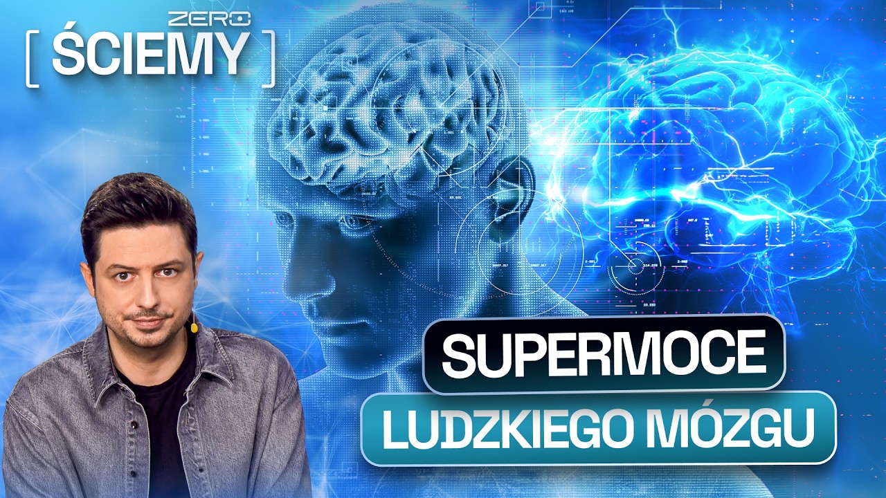 PRAWDZIWE SUPERMOCE ISTNIEJĄ. TAK DZIAŁA NIEZWYKŁY LUDZKI M&Oacute;ZG | ZERO ŚCIEMY #86