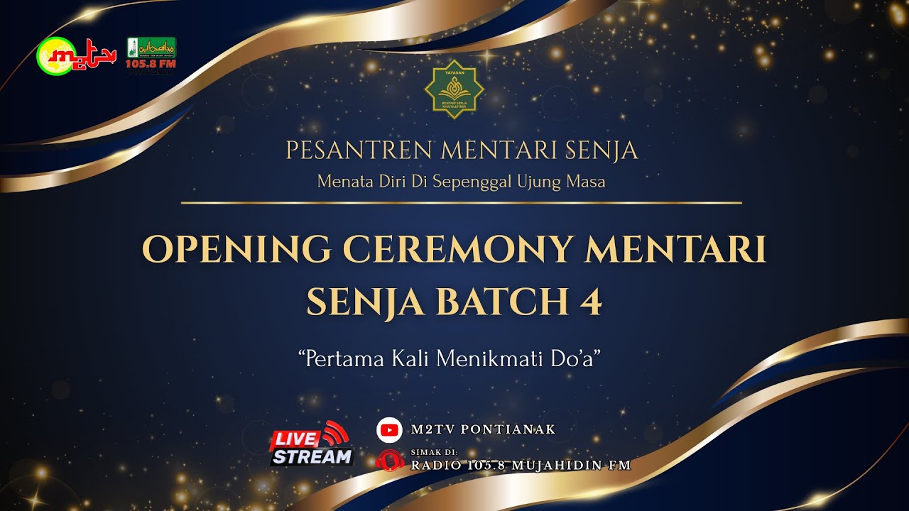🔴 OPENING CEREMONY MENTARI SENJA BATCH 4 - PERTAMA KALI MENIKMATI DO'A - PESANTREN MENTARI SENJA