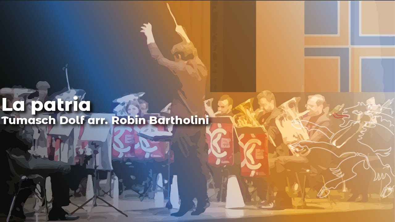 La Patria (Tumasch Dolf arr. Robin Bartholini)
