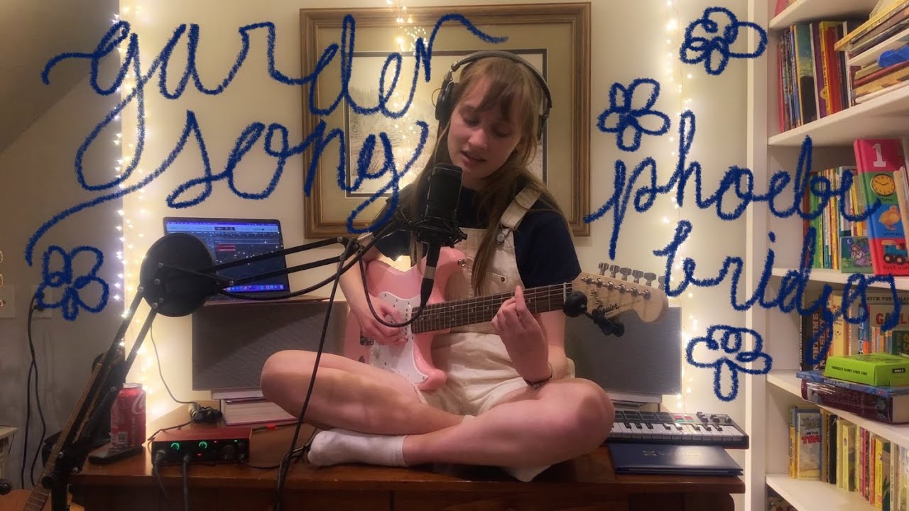 garden song - phoebe bridgers [cover]