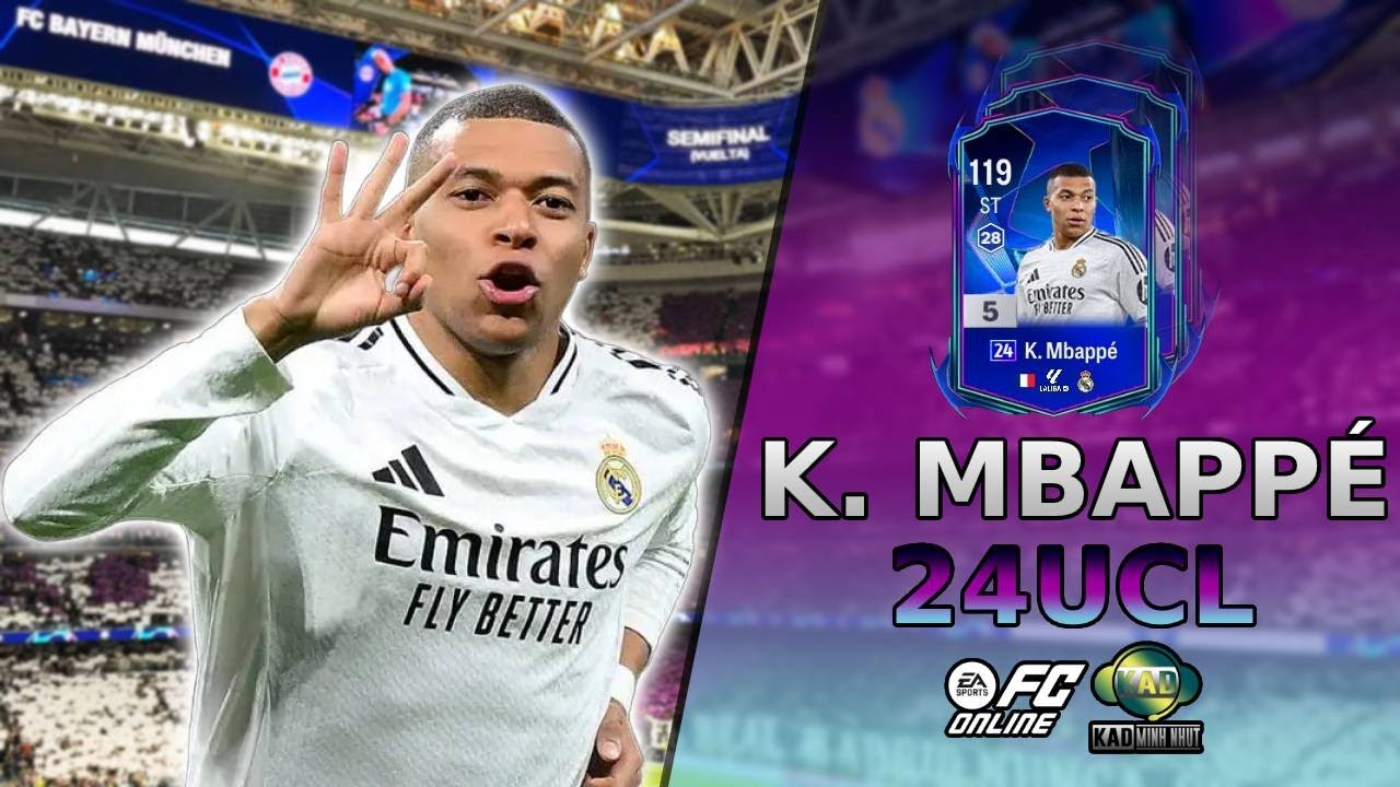 Review Kylian Mbappe m&ugrave;a 24UCL FCO | Review 24 UCL | KaD Minh Nhựt