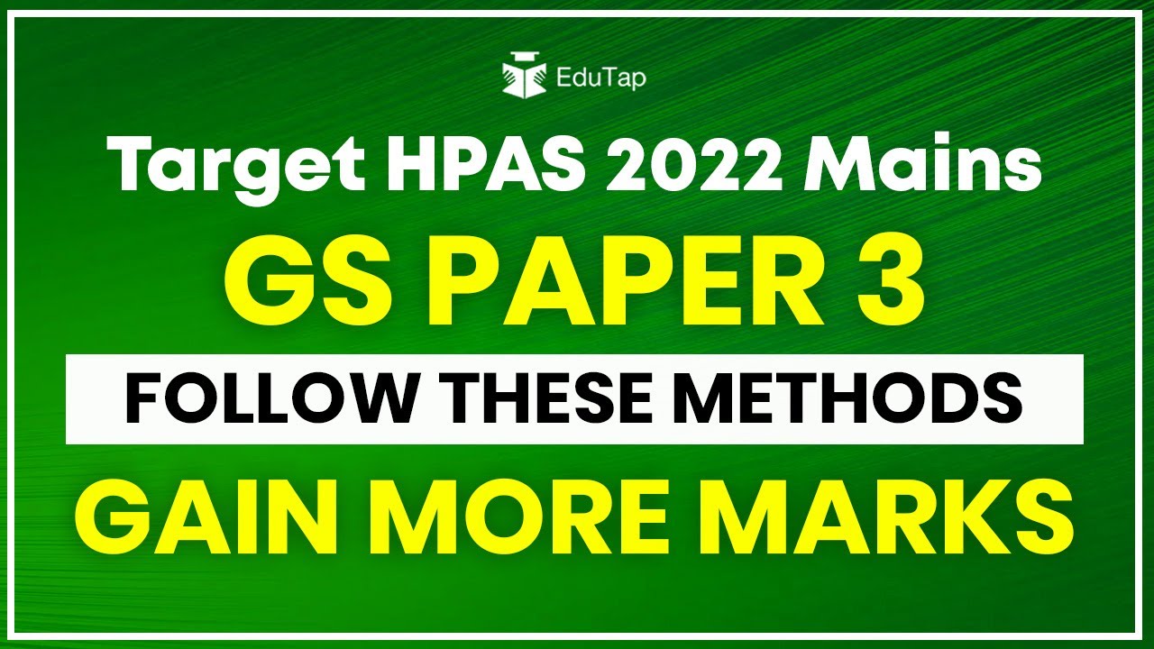 GS Paper 3 Preparation Strategy for HPAS 2022 Mains | General Studies Paper 3 Detailed Strategy
