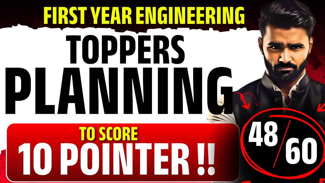 First Year Engineering Toppers&rsquo; Study Plan | 10 Pointer with 48/60 Marks !! | Pradeep Giri Sir